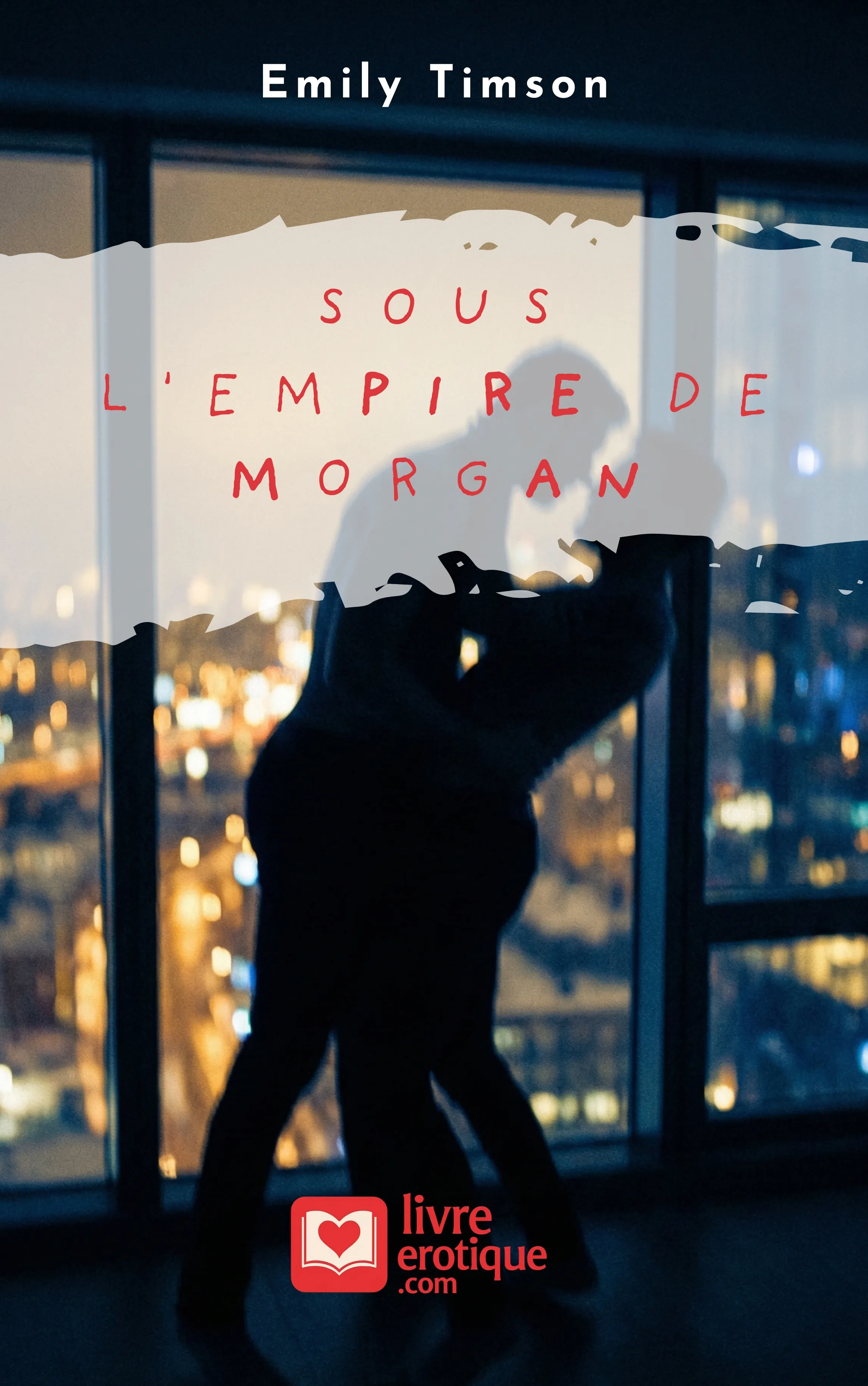 Couverture du roman érotique "Sous l'Empire de Morgan" par Emily Timson - Livre BDSM disponible sur Amazon